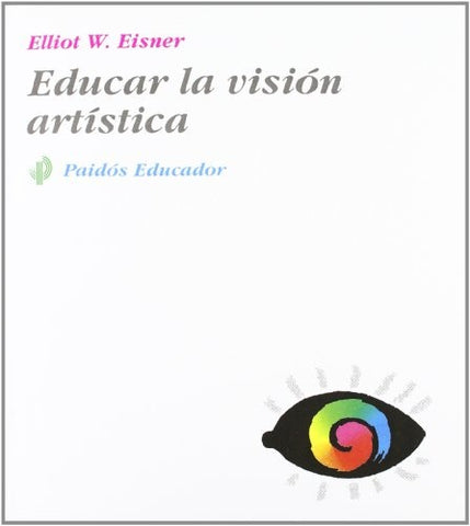 EDUCAR LA VISION ARTISTICA.. | Eisner-Cifuentes Camacho
