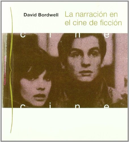 La narración en el cine de ficción | Bordwell-Vázquez Mota