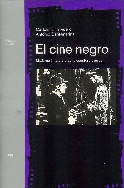 El cine negro: maduración y crisis de la escritura clásica | Heredero, Santamarina y otros