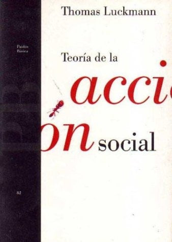 Teoría de la acción social | Luckmann-Ballesteros