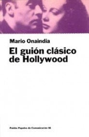 El guión clásico de Hollywood | Mario Onaindia