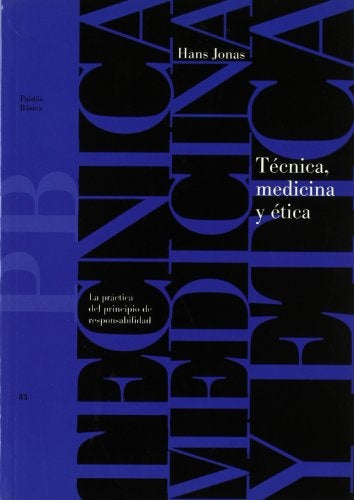 Técnica, medicina y ética: sobre la práctica del principio de responsabilidad | Jonas-Fortea Gil