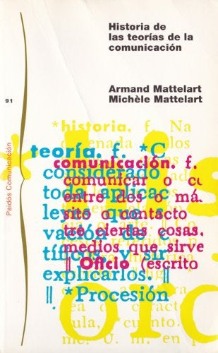 HISTORIA DE LAS TEORÍAS DE LA COMUNICACIÓN | Mattelart-Mattelart-López Ruiz