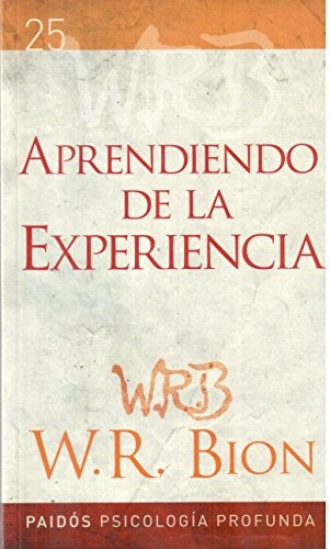 APRENDIENDO DE LA EXPERIENCIA.. | Bion-Fernández