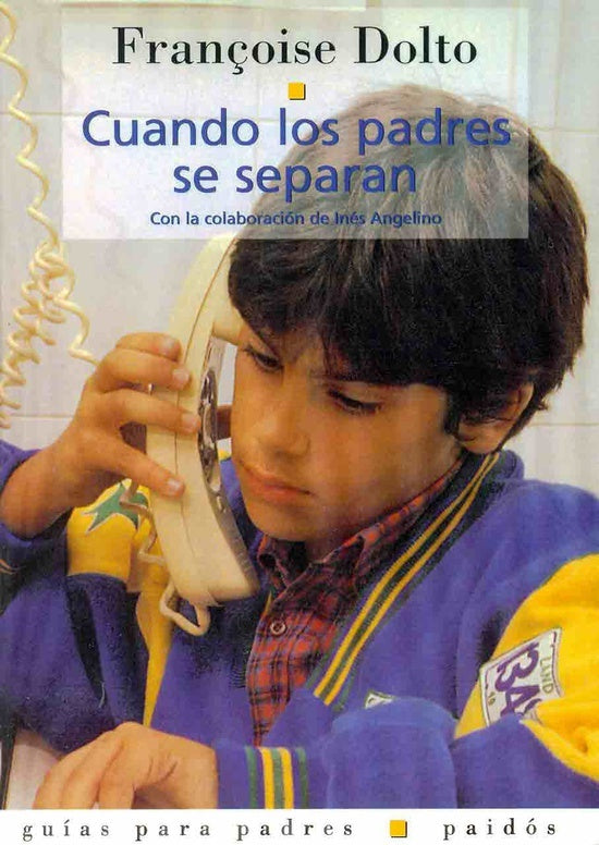 Cuando los padres se separan | Dolto-Agoff-Angelino