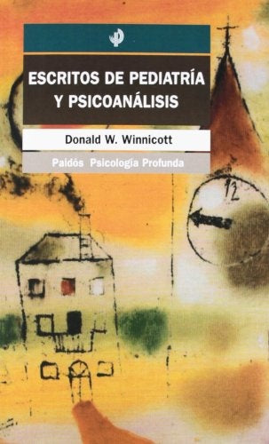 Escritos de pediatría y psicoanálisis | Winnicott-Beltrán
