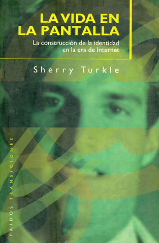 LA VIDA EN LA PANTALLA | Sherry Turkle