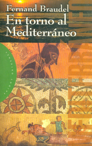 EN TORNO AL MEDITERRÁNEO.. | FERNAND BRAUDEL