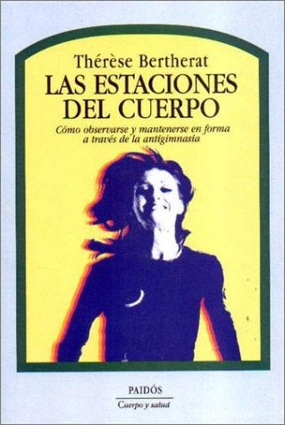 LAS ESTACIONES DEL CUERPO.. | Therese Bertherat