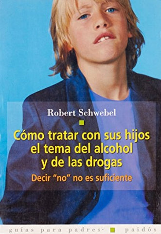 COMO TRATAR CON SUS HIJOS... | K. ROBERT SCHWARTZ