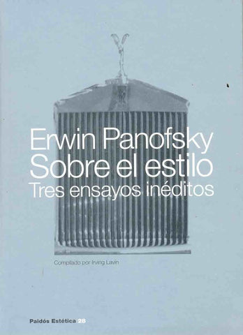 Sobre el estilo - Tres ensayos inéditos | Erwin Panofsky
