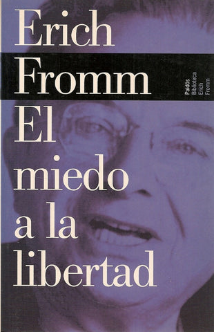 EL MIEDO A LA LIBERTAD*.. | Erich Fromm