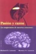 PASIÓN Y RAZÓN: LA COMPRENSIÓN DE NUESTRAS EMOCIONES.. | Lazarus-Lazarus-Ribas Casellas