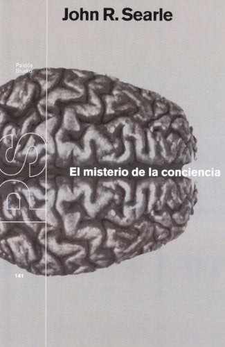 EL MISTERIO DE LA CONCIENCIA  | John Searle