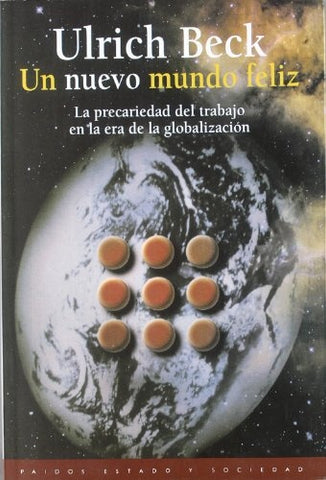 UN NUEVO MUNDO FELIZ.. | Ulrich Beck