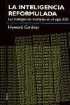 La inteligencia reformulada | Howard Gardner