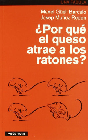 POR QUE EL QUESO ATRAE A LOS RATONES | Manuel Güell