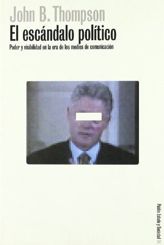 El Escandalo Politico (Spanish Edition) | JohnB. Thompson
