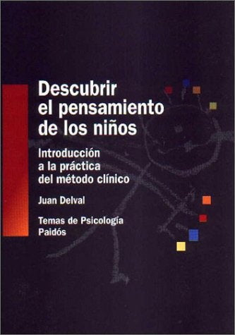 DESCUBRIR EL PENSAMIENTO DE LOS NIÑOS | Juan Delval