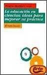 La Educacion En Ciencias / Education in Sciences: Ideas Para Mejorar Su Practica / Ideas to Improve