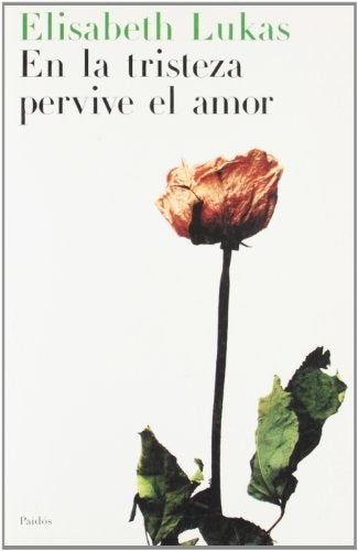 En la Tristeza Pervive el Amor / In Sadness Love Survives (Spanish Edition) | Elizabeth Lukas