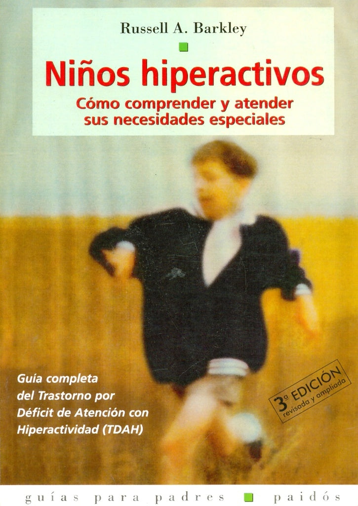 Ninos Hiperactivos/ Taking Charge of ADHD (Guias Para Padres / Parent's Guide) (Spanish Edition) | RussellA. Barkley