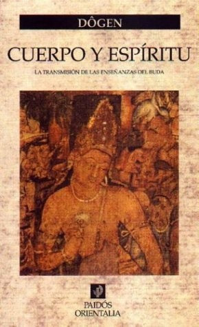 Cuerpo y espiritu/ Mind and Body (Spanish Edition) | Dogen