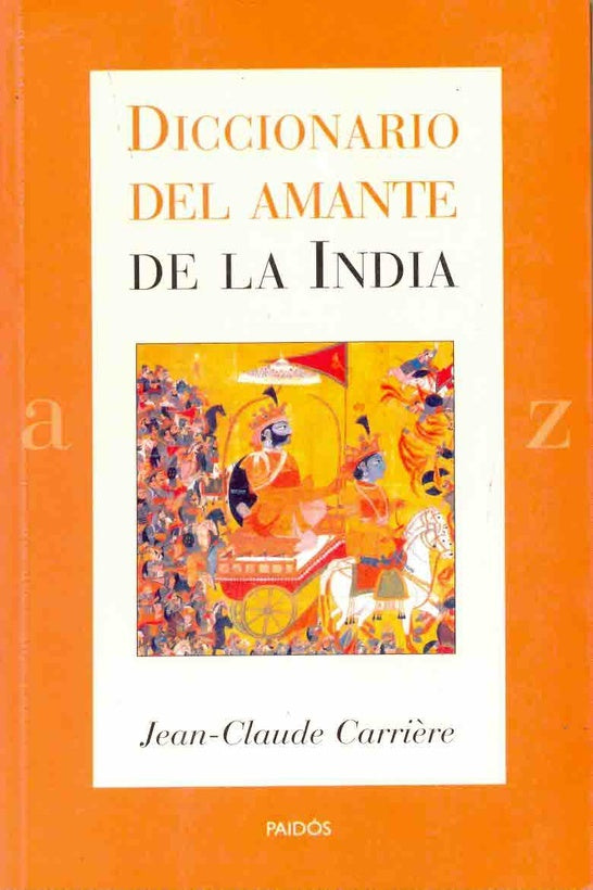 DICCIONARIO DEL AMANTE DE LA INDIA.. | Jean-Claude Carrière