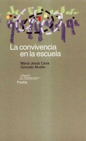 LA Convivencia En LA Escuela (Papeles de Pedagogia) (Spanish Edition) | Cava, Musitu