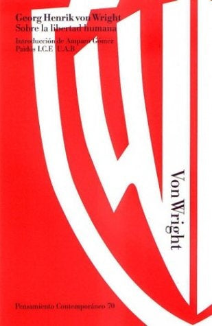 SOBRE LA LIBERTAD HUMANA * | Georg H. Von Wright