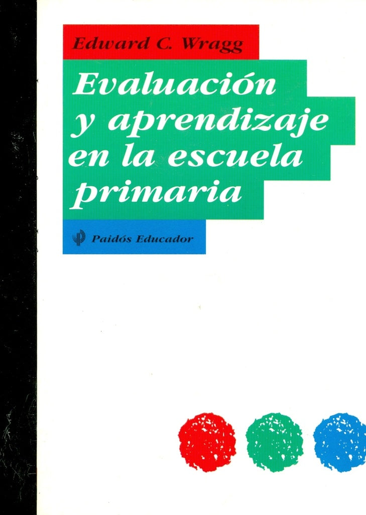Evaluacion Y Aprendizaje En La Escuela Primaria (Spanish Edition) | E.C. Wragg