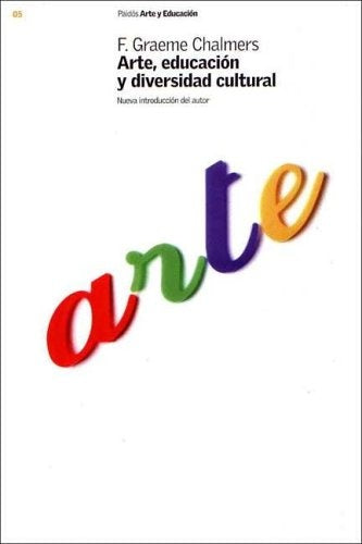Arte, educacion y diversidad cultural/ Art, Education, and Cultural Diversity: Celebrating Pluralism | F.Graeme Chalmers