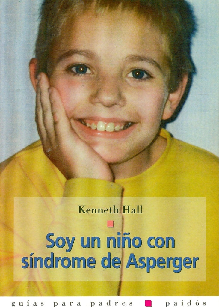 Soy Un Nino Con Sindrome De Asperger (Spanish Edition) | Kenneth Hall