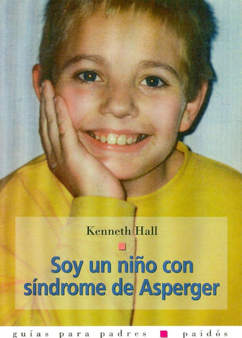 Soy Un Nino Con Sindrome De Asperger (Spanish Edition) | Kenneth Hall