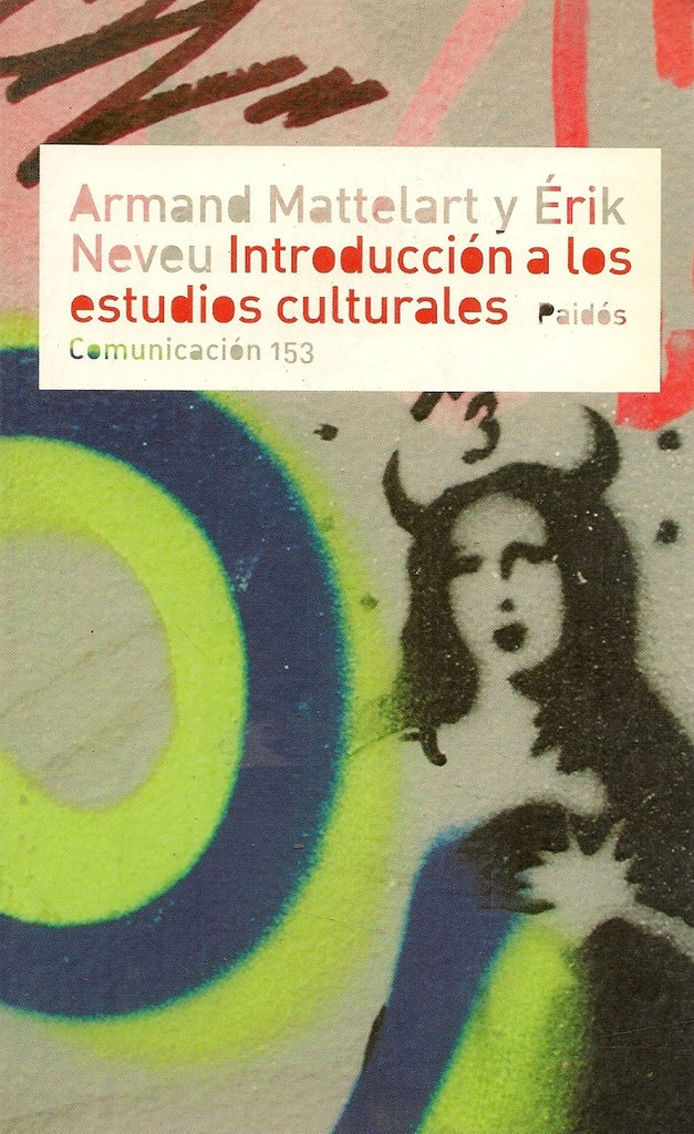 Introducción a los estudios culturales | Mattelart, Neveu