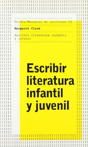 ESCRIBIR LITERATURA INFANTIL Y JUVENIL.. | Margaret Clark