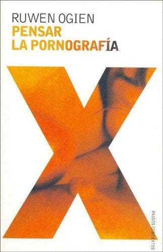 PENSAR LA PORNOGRAFÍA.. | Ruwen Ogien