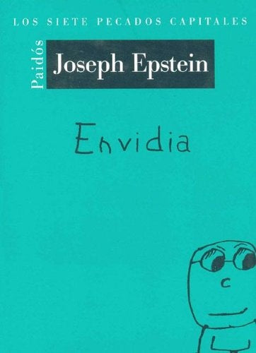 Envidia / Envy (Los Siete Pecados Capitales / the Seven Deadly Sins) (Spanish Edition) | Joseph Epstein
