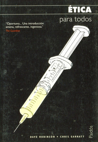 Etica para todos/ Introducing Ethics (Spanish Edition) | Robinson, Garratt y otros