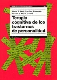 TERAPIA COGNITIVA DE LOS TRASTORNOS DE PERSONALIDAD.. | Beck, Freeman