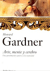 ARTE, MENTE Y CEREBRO.. | Howard Gardner