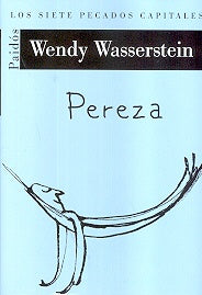 Pereza / Sloth (Spanish Edition) | Wendy Wasserstein