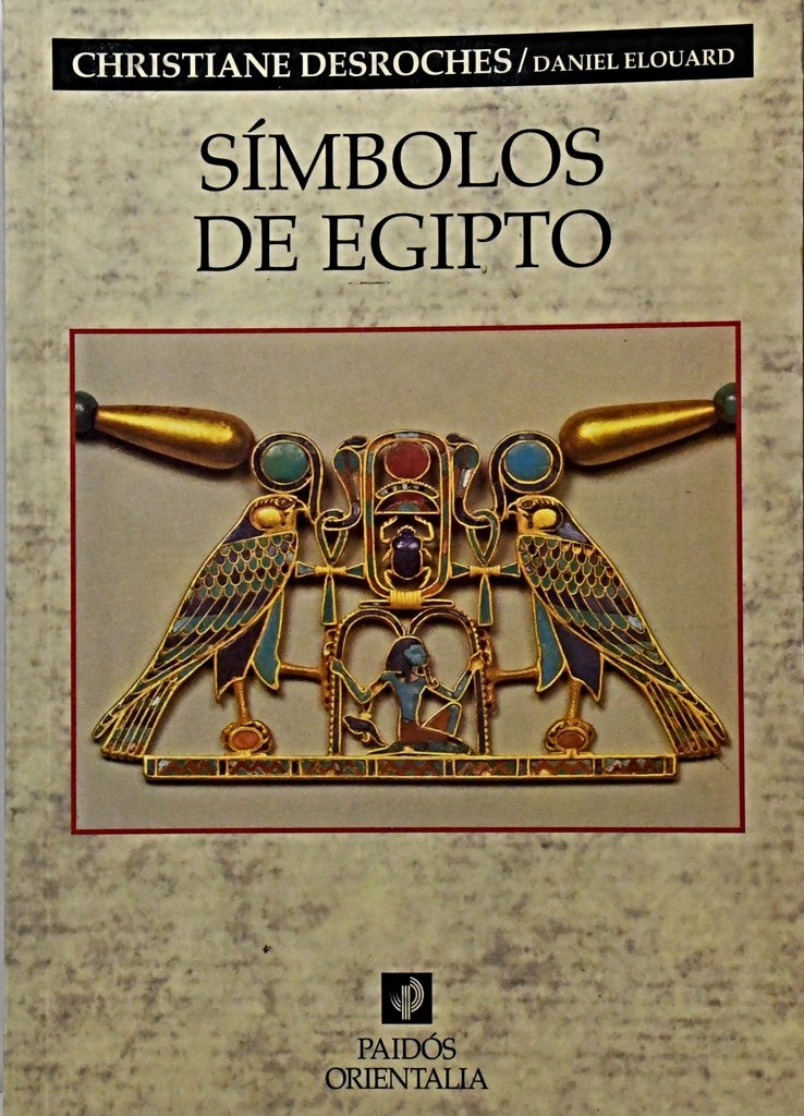 SIMBOLOS DE EGIPTO .. | Christiane Desroches-Noblecourt
