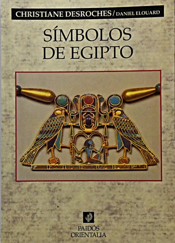SIMBOLOS DE EGIPTO .. | Christiane Desroches-Noblecourt