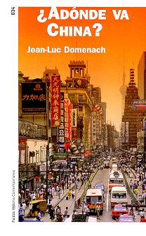 Adonde Va China?/The Future of China (Historia Contemporanea / Contemporary History) (Spanish Editio | Jean-Luc Domenach