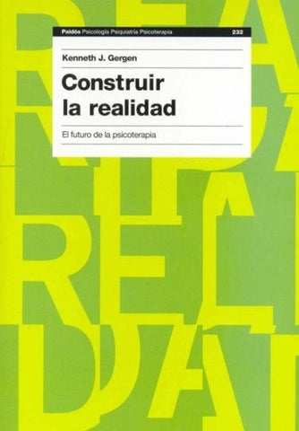 Construir la realidad  | Kenneth  J. Gergen