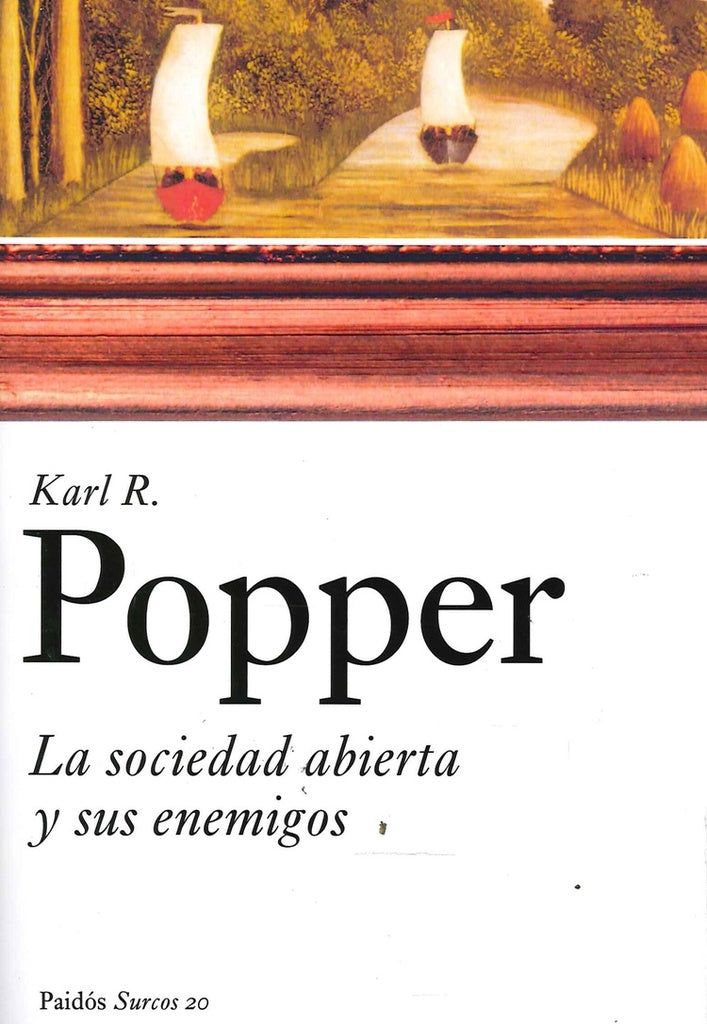 LA SOCIEDAD ABIERTA Y SUS ENEMIGOS- FALLADO | Karl R. Popper