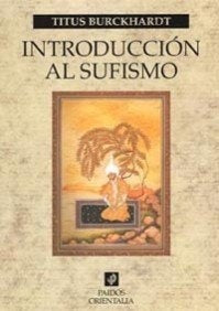 Introduccion Al Sufismo/ Sufism, a Brief Introduction (Orientalia) (Spanish Edition) | Titus Burckhardt