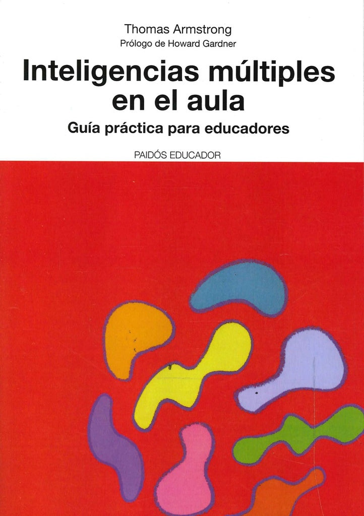 Inteligencias Multiples En El Aula / Multiple Intelligences in the Classroom: Guia Practica para Edu | Thomas Armstrong