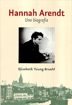Hannah Arendt: Una Biografia (Spanish Edition) | Elisabeth Young-Bruehl